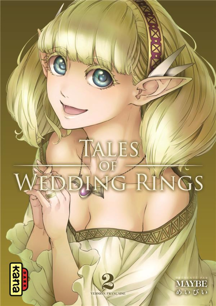 TALES OF WEDDING RINGS - TOME 2 - MAYBE - Kana