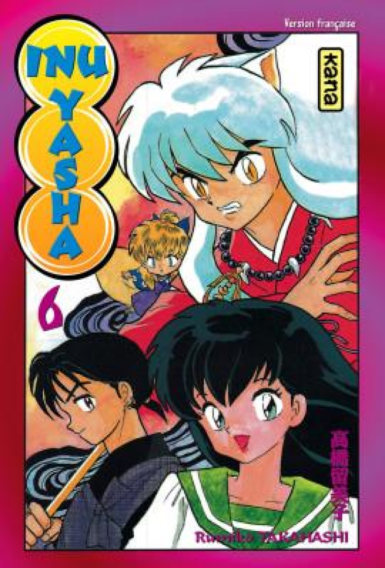 INU-YASHA - TOME 6 - RUMIKO TAKAHASHI - DARGAUD