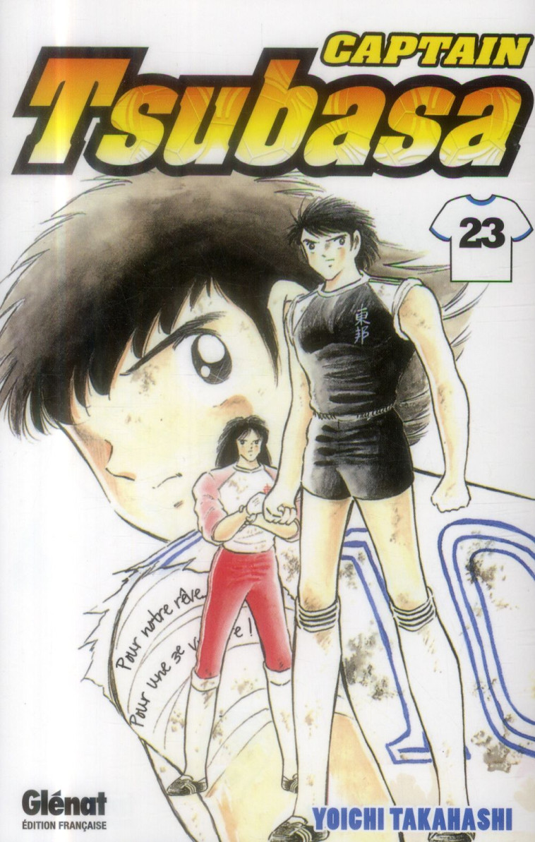 CAPTAIN TSUBASA - TOME 23 - PHENIX CONTRE TIGRE SAUVAGE, UNE LUTTE ARDENTE ! - TAKAHASHI YOICHI - Glénat