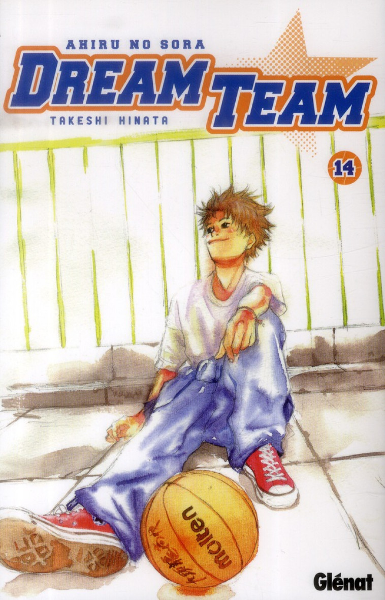 DREAM TEAM - TOME 14 - HINATA TAKESHI - Glénat