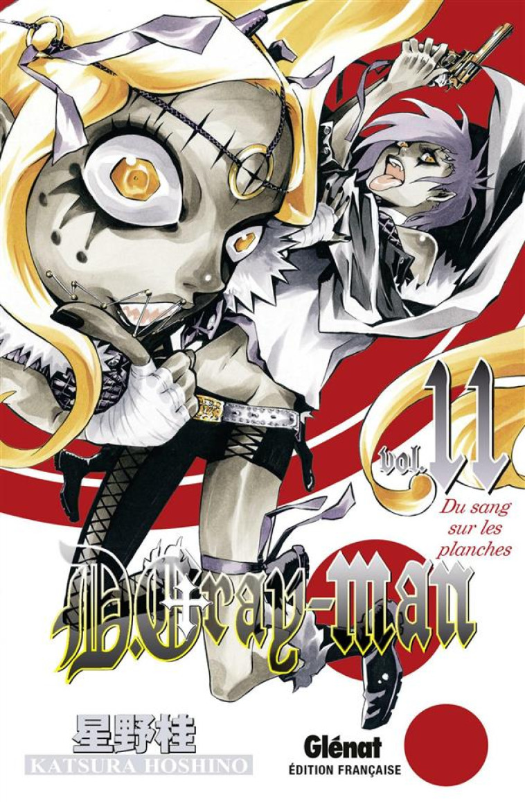 D.GRAY-MAN - EDITION ORIGINALE - TOME 11 - DU SANG SUR LES PLANCHES - HOSHINO KATSURA - Glénat