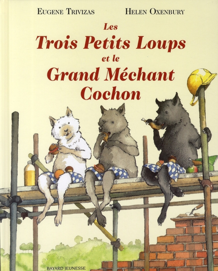 LES TROIS PETITS LOUPS ET LE GRAND MECHANT COCHON - XXX - BAYARD CULTURE