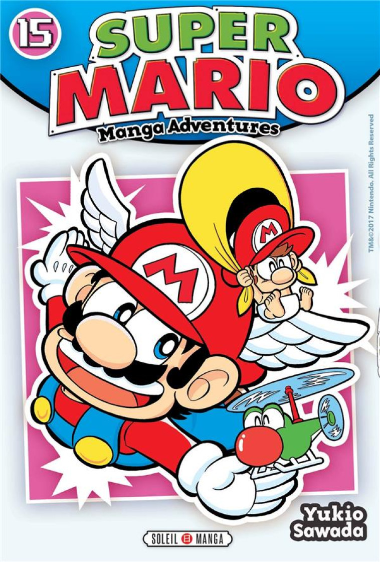 SUPER MARIO MANGA ADVENTURES T15 - SAWADA YUKIO - Soleil