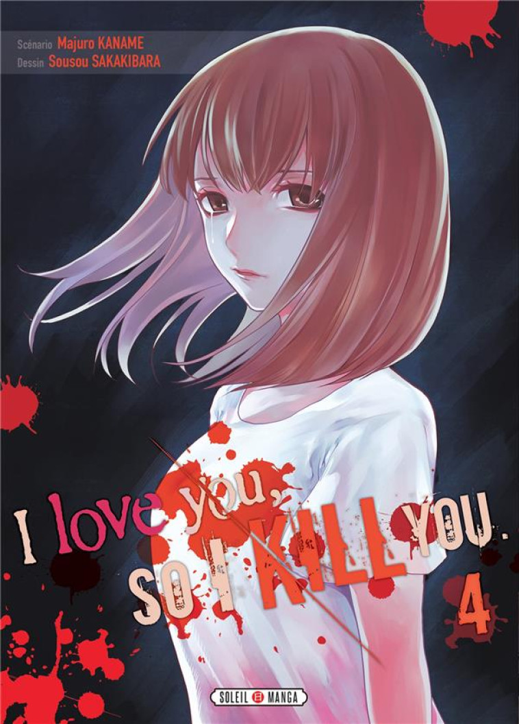 I LOVE YOU SO I KILL YOU T04 - KANAME/SAKAKIBARA - Soleil Productions