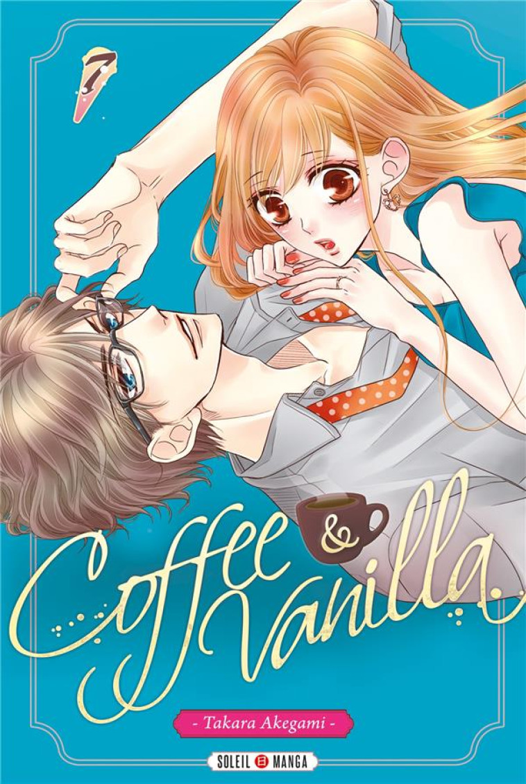 COFFEE AND VANILLA T07 - AKEGAMI TAKARA - Soleil Productions