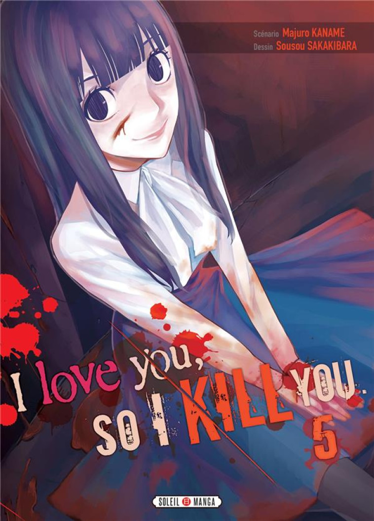 I LOVE YOU SO I KILL YOU T05 - KANAME/SAKAKIBARA - Soleil Productions