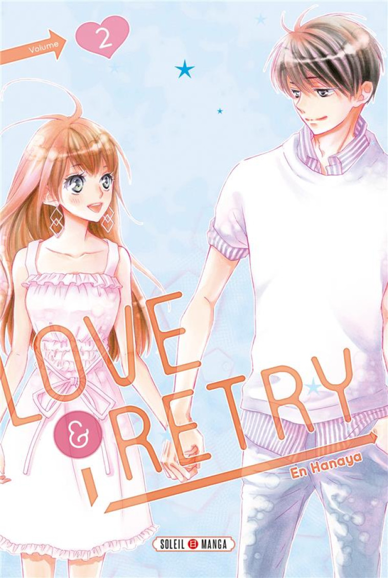 LOVE AND RETRY T02 - HANAYA EN - Soleil Productions