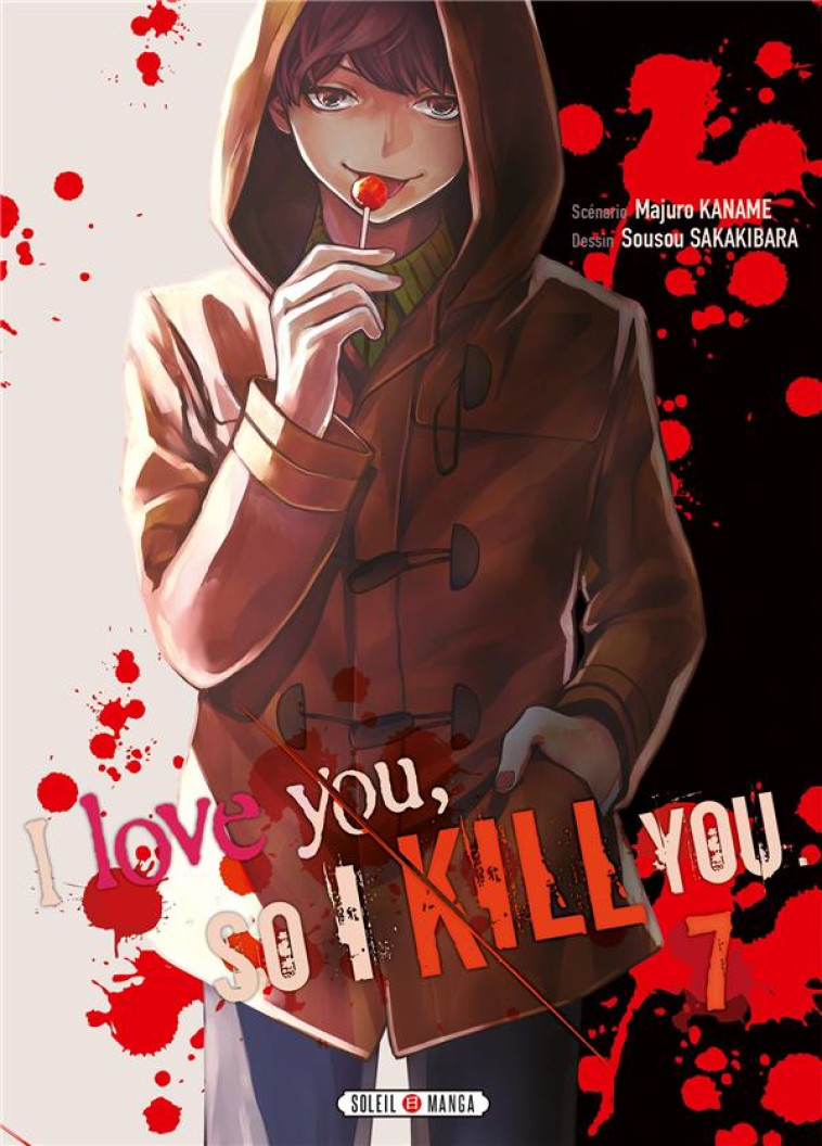 I LOVE YOU SO I KILL YOU T07 - SAKAKIBARA/KANAME - Soleil Productions