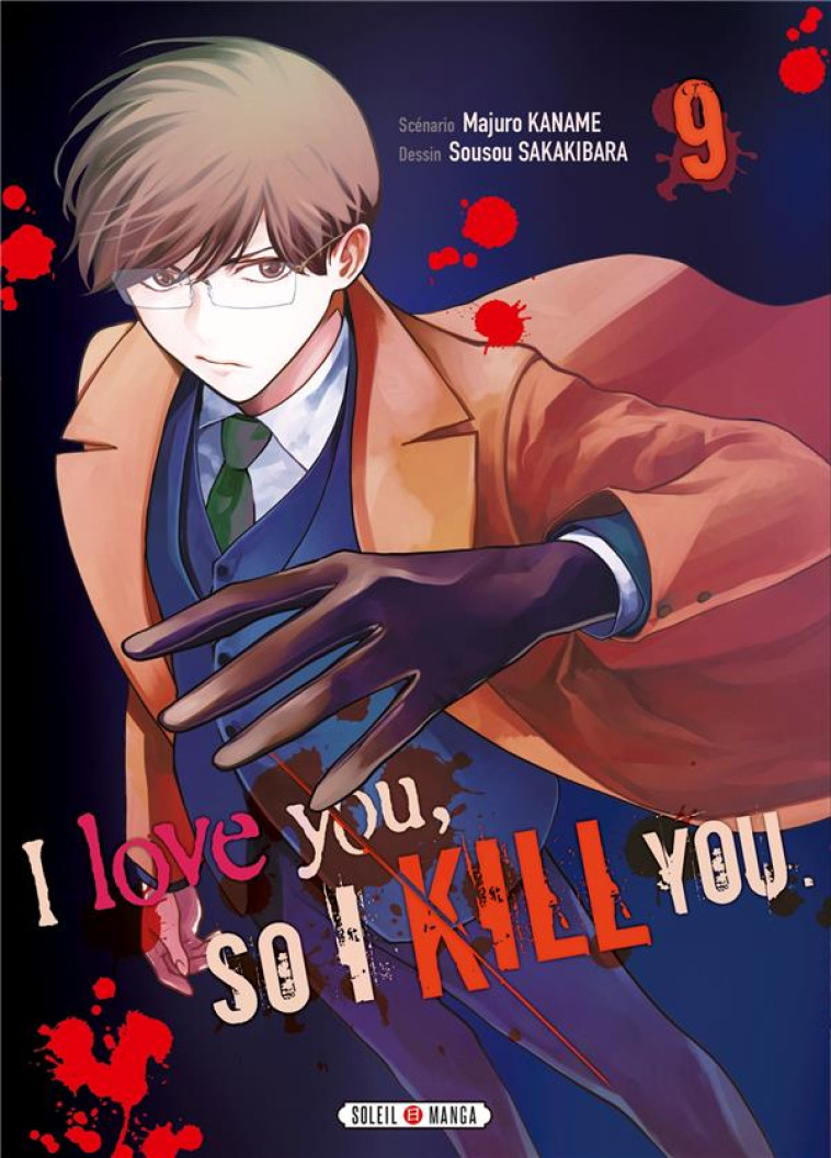 I LOVE YOU SO I KILL YOU T09 - KANAME/SAKAKIBARA - Soleil Productions