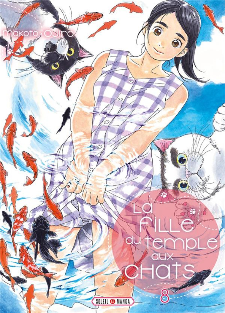 LA FILLE DU TEMPLE AUX CHATS T08 - OJIRO MAKOTO - Soleil Productions