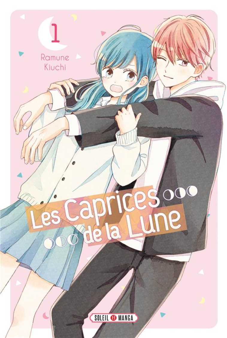 LES CAPRICES DE LA LUNE T01 - XXX - Soleil Productions