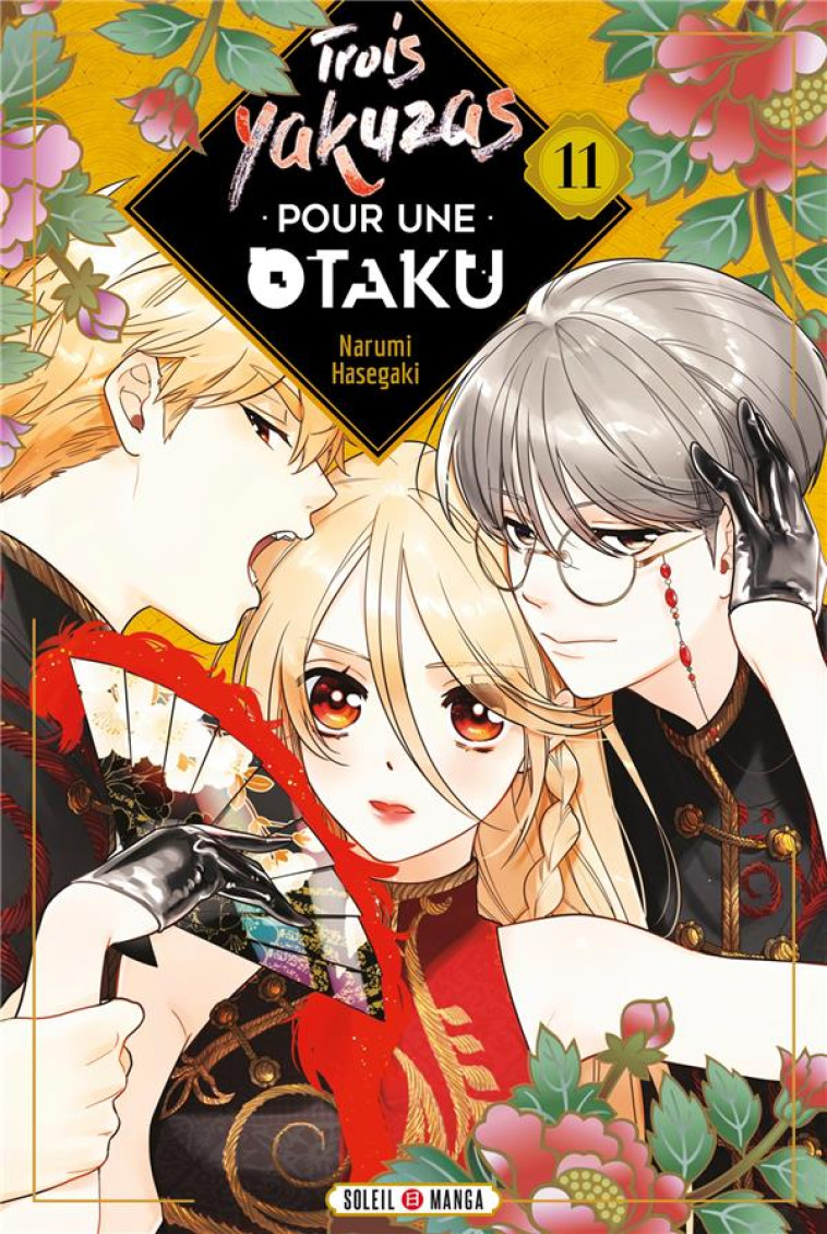 TROIS YAKUZAS POUR UNE OTAKU T11 - HASEGAKI NARUMI - Soleil Productions