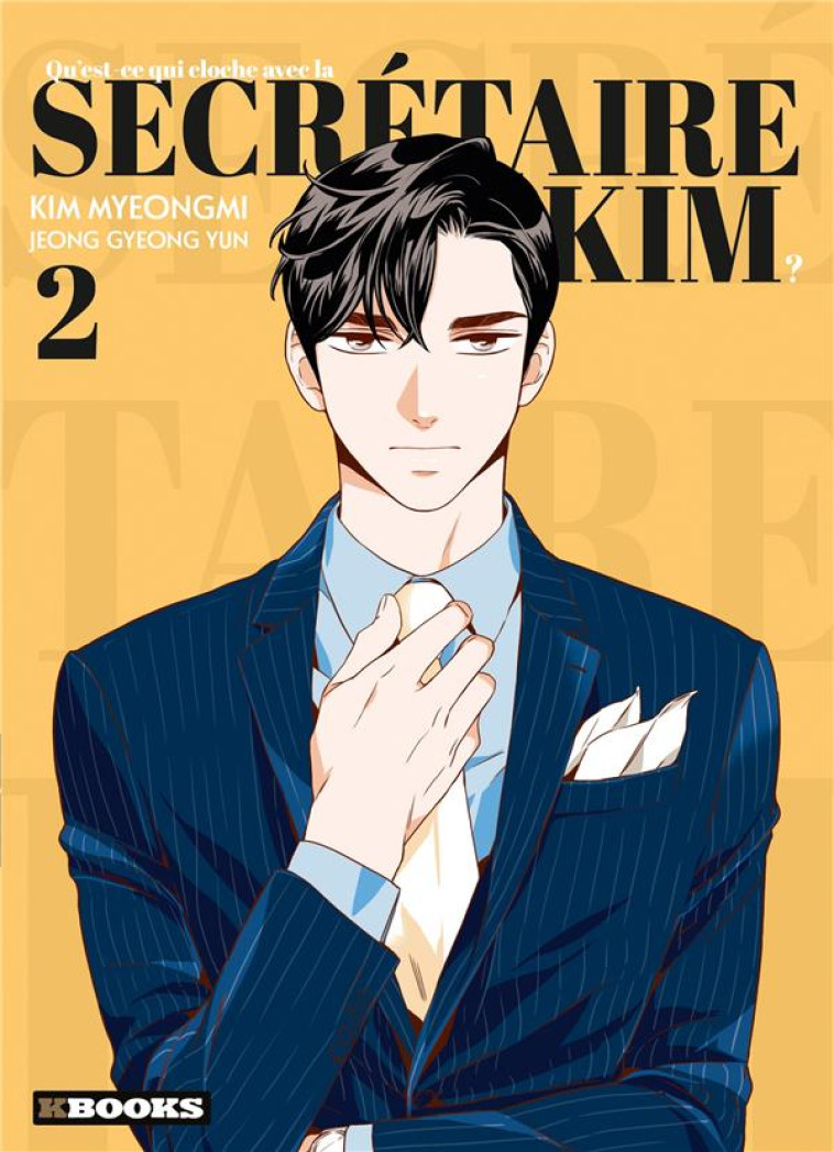 QU-EST-CE QUI CLOCHE AVEC LA SECRETAIRE KIM ? T02 - JEONG/KIM - KBOOKS