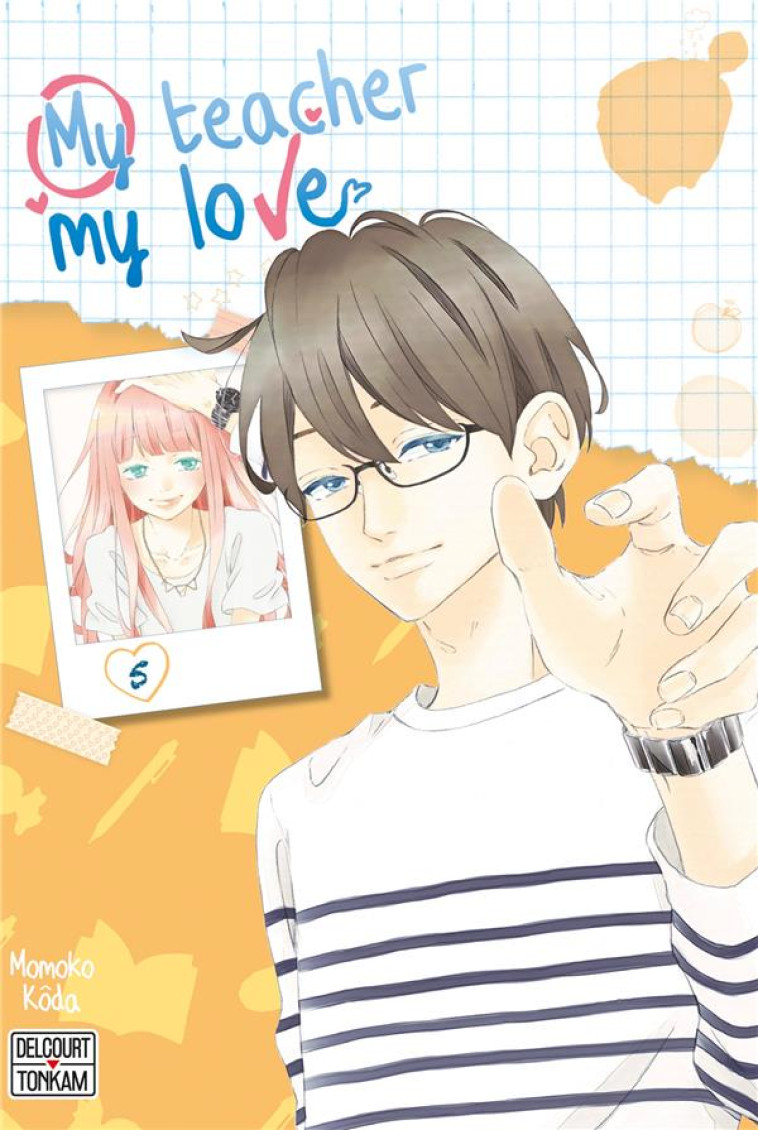 MY TEACHER, MY LOVE T05 - KODA MOMOKO - DELCOURT