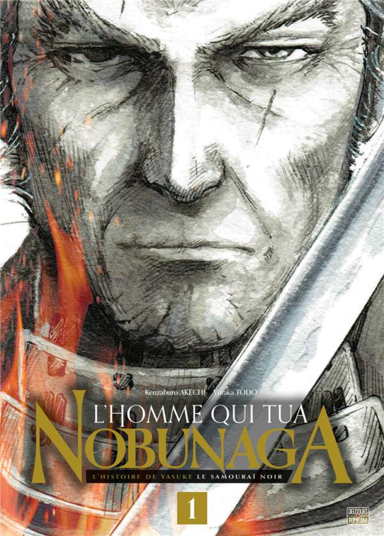 L-HOMME QUI TUA NOBUNAGA T01 - AKECHI/TODO - DELCOURT