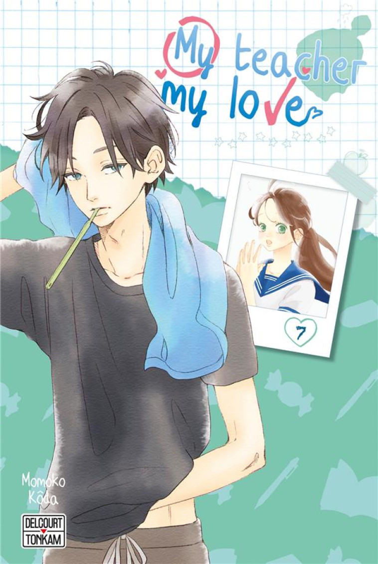 MY TEACHER, MY LOVE T07 - KODA MOMOKO - DELCOURT