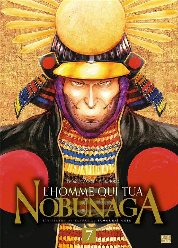 L-HOMME QUI TUA NOBUNAGA T07 - AKECHI/TODO - DELCOURT