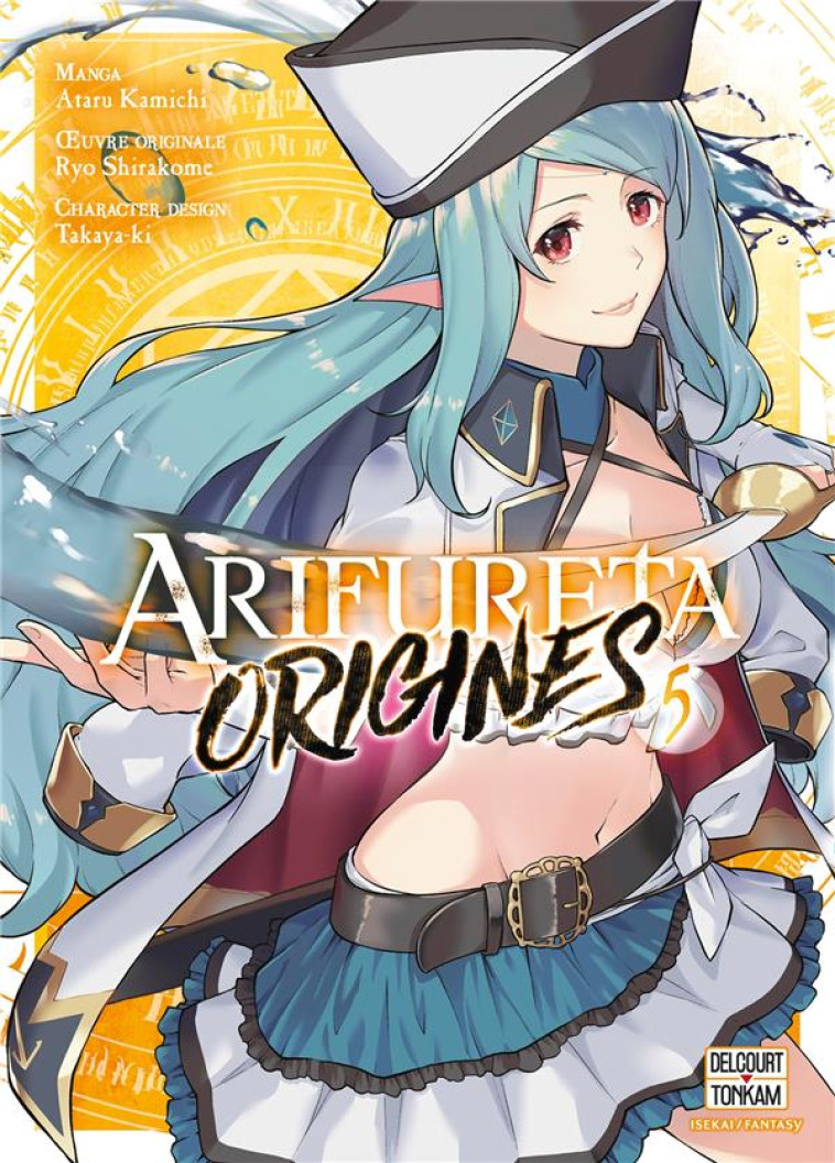 ARIFURETA - ORIGINES T05 - SHIRAKOME/TAKAYAKI - DELCOURT