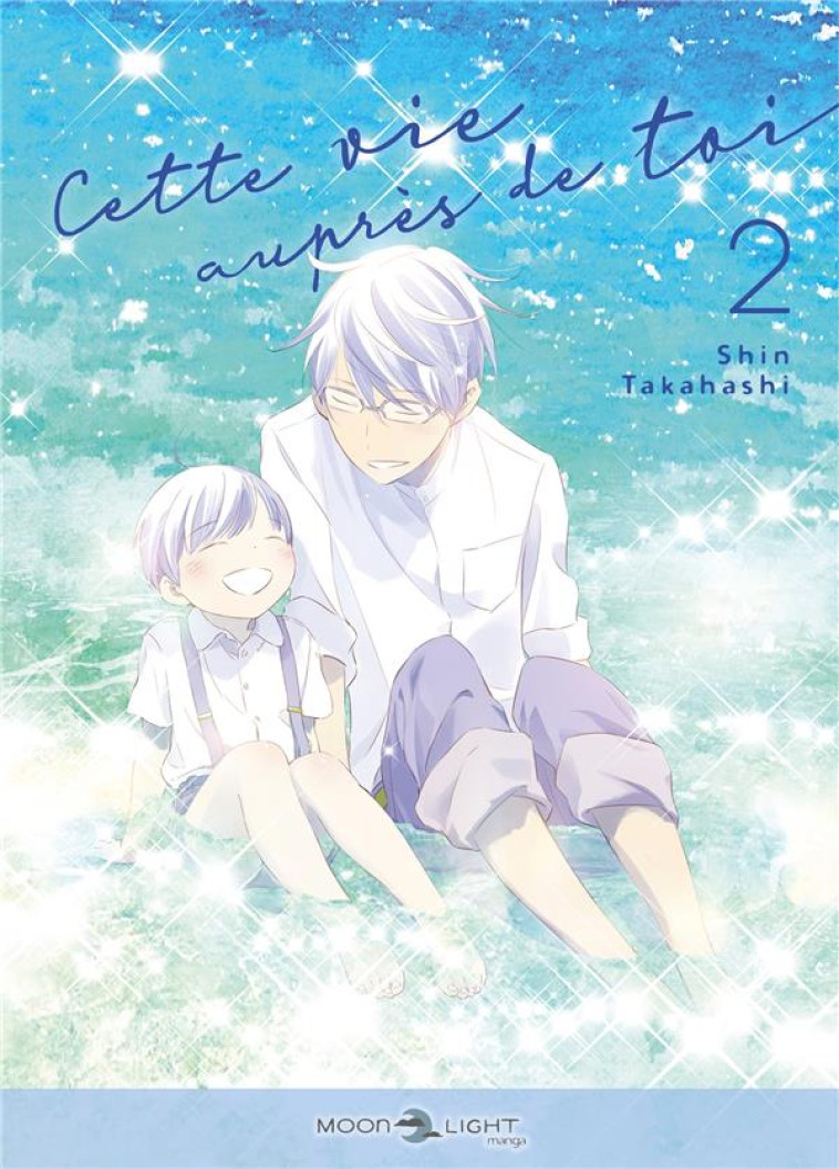 CETTE VIE AUPRES DE TOI T02 - TAKAHASHI SHIN - DELCOURT