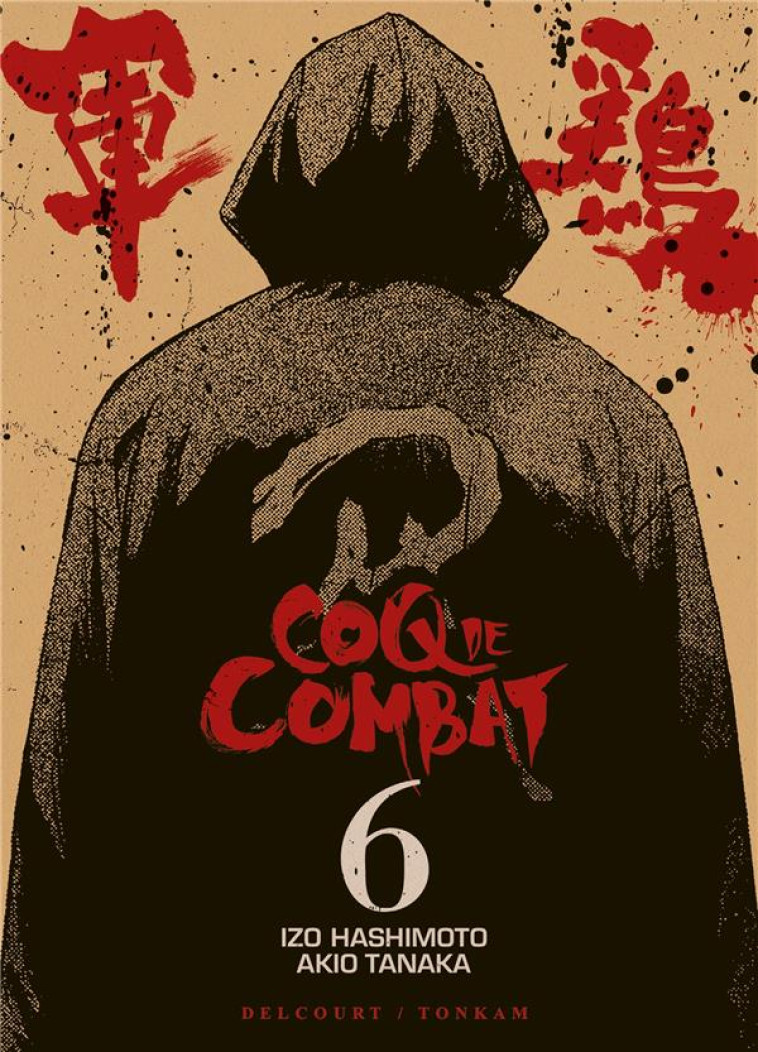 COQ DE COMBAT T06 - TANAKA-A+HASHIMOTO-I - DELCOURT