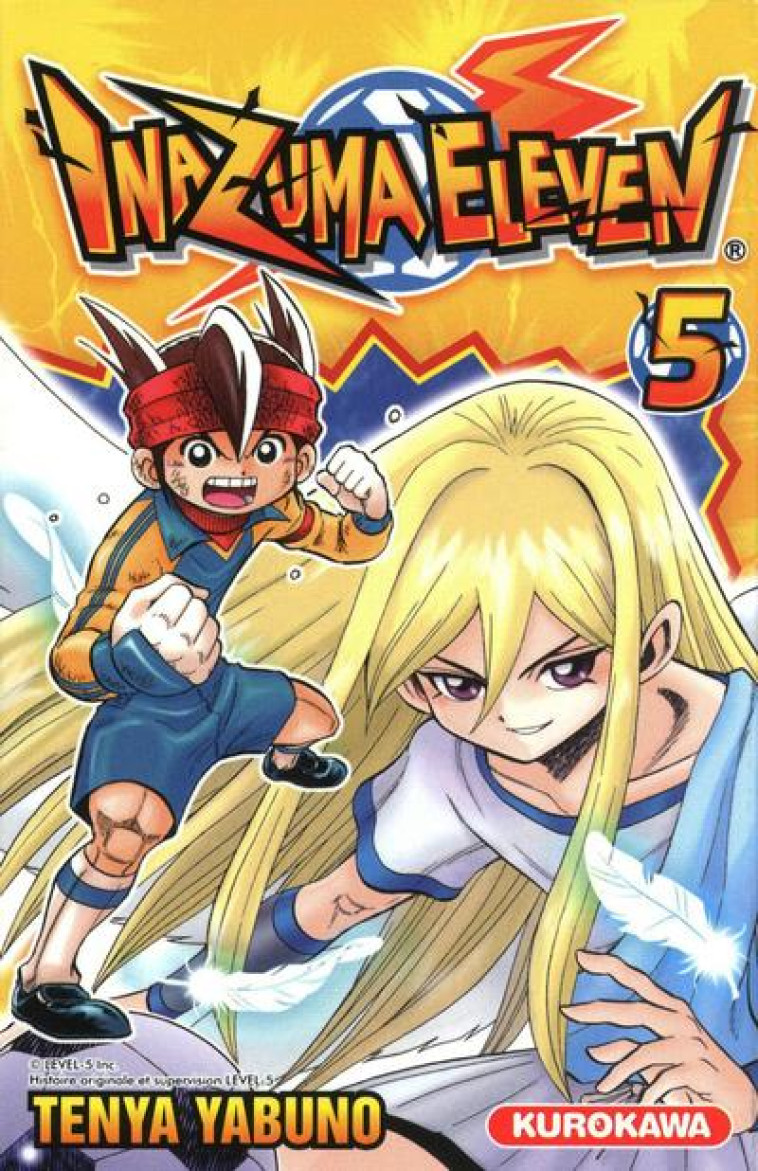 INAZUMA ELEVEN - TOME 5 - VOL05 - YABUNO TEN-YA - KUROKAWA