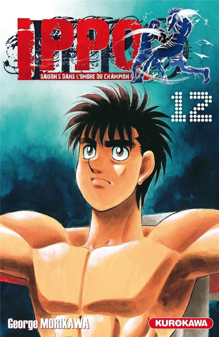 IPPO - TOME 12 SAISON 5 DANS L-OMBRE DU CHAMPION - VOL12 - MORIKAWA GEORGE - KUROKAWA