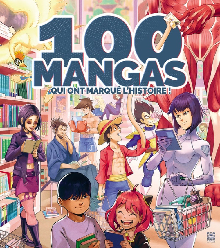 100 MANGAS QUI ONT MARQUE L-HISTOIRE - TEAM ANIMELAND - YNNIS