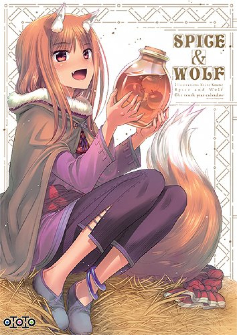 SPICE & WOLF - ARTBOK - THE TENTH YEAR CALVADOS - KOUME KEITO - OTOTO