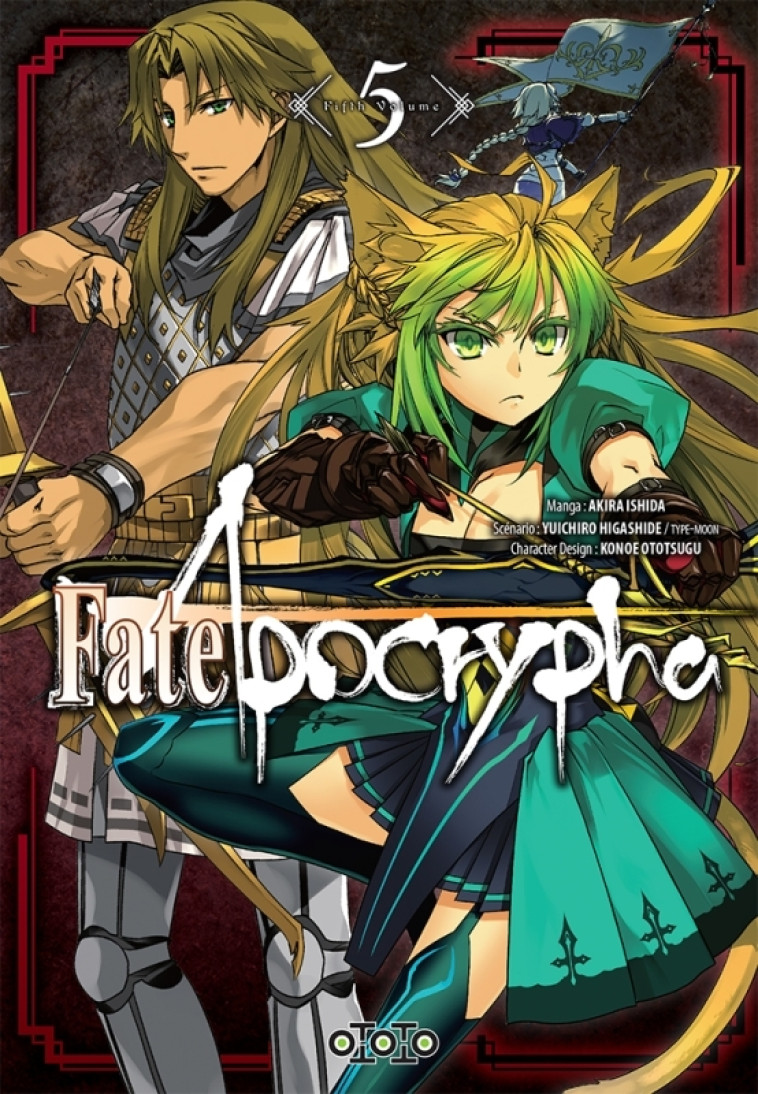 Fate/Apocrypha T05 - HIGASHIDE Yuichiro, ISHIDA Akira - OTOTO