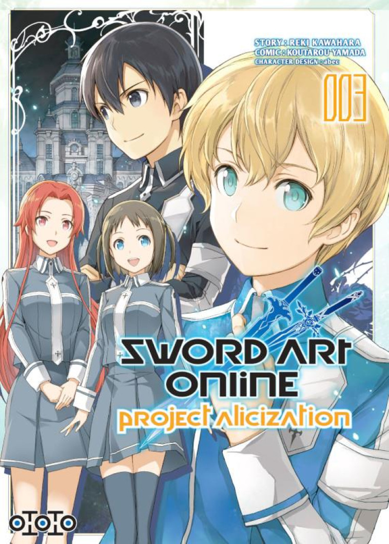 SWORD ART ONLINE - ALICIZATION T03 - KAWAHARA REKI - OTOTO