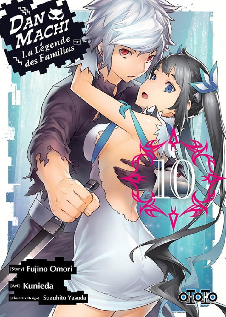 DANMACHI, LA LEGENDE DES FAMILIAS T10 - OMORI/KUNIEDA - OTOTO