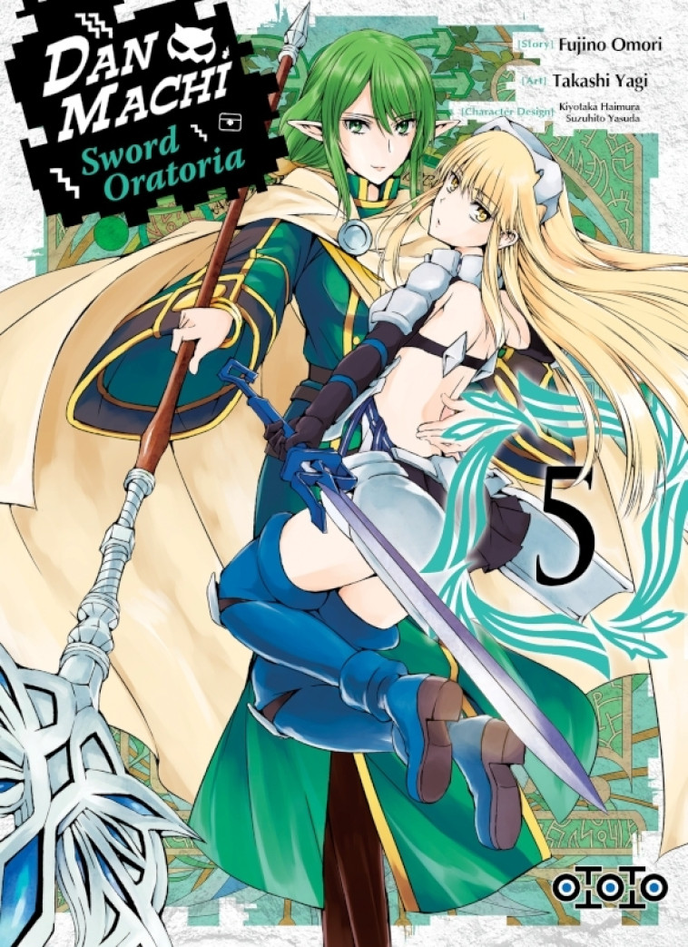 DanMachi Sword Oratoria T05 - Omori Fujino, YAGI TAKASHI - OTOTO