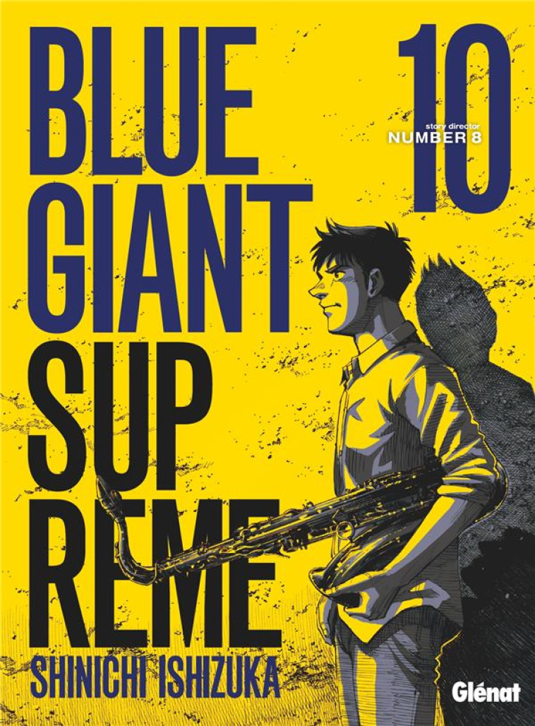 BLUE GIANT SUPREME - TOME 10 - ISHIZUKA SHINICHI - GLENAT