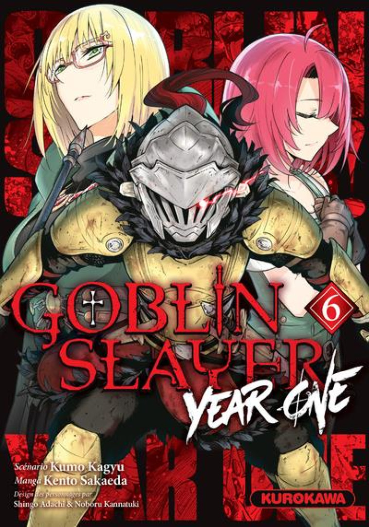 GOBLIN SLAYER YEAR ONE - TOME 6 - VOL06 - KAGYU/SAKAEDA/ADACHI - KUROKAWA