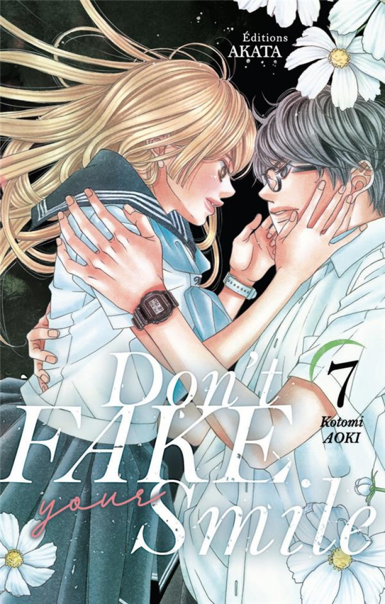 DON-T FAKE YOUR SMILE - TOME 7 - VOL07 - AOKI KOTOMI - AKATA