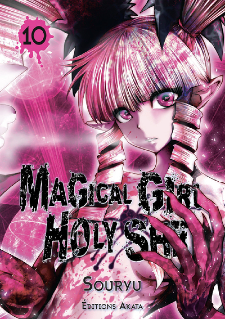 Magical Girl Holy Shit - Tome 10 (VF) - Souryu Souryu, Fournier Alexandre - AKATA