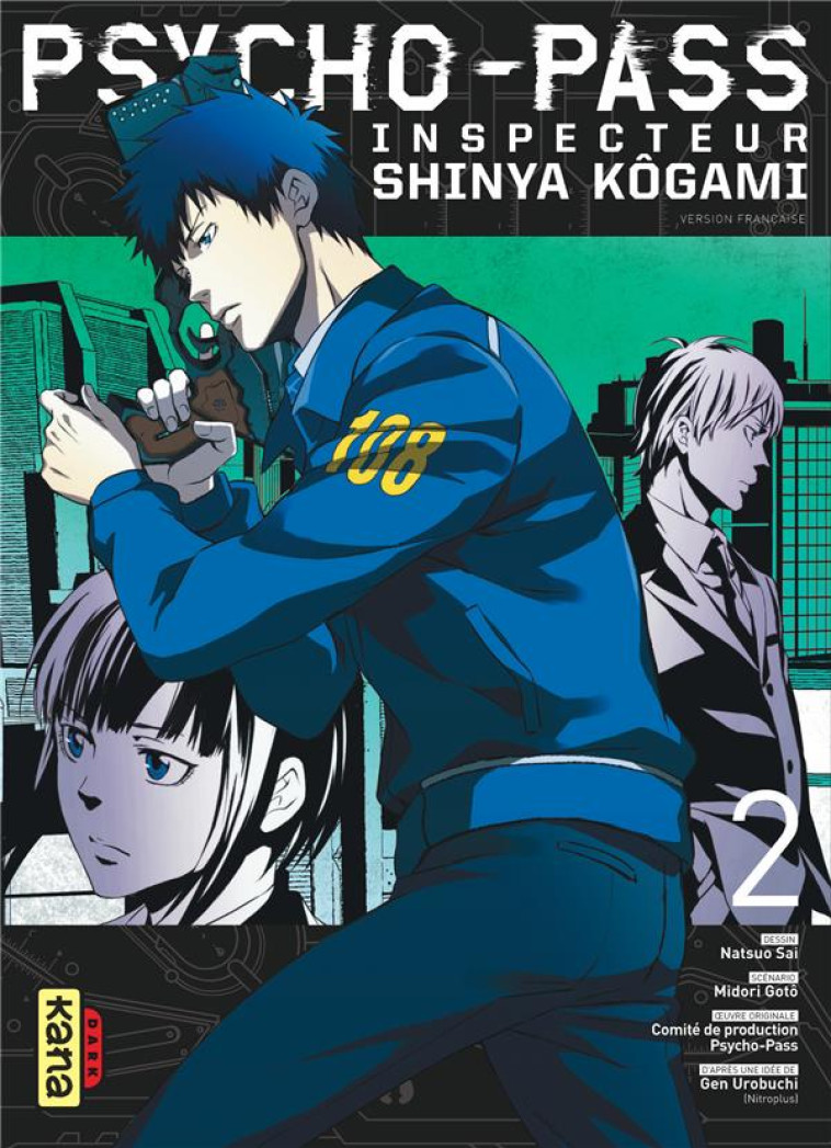 PSYCHO-PASS INSPECTEUR SHINYA KOGAMI - TOME 2 - MIDORI GOTO - Kana