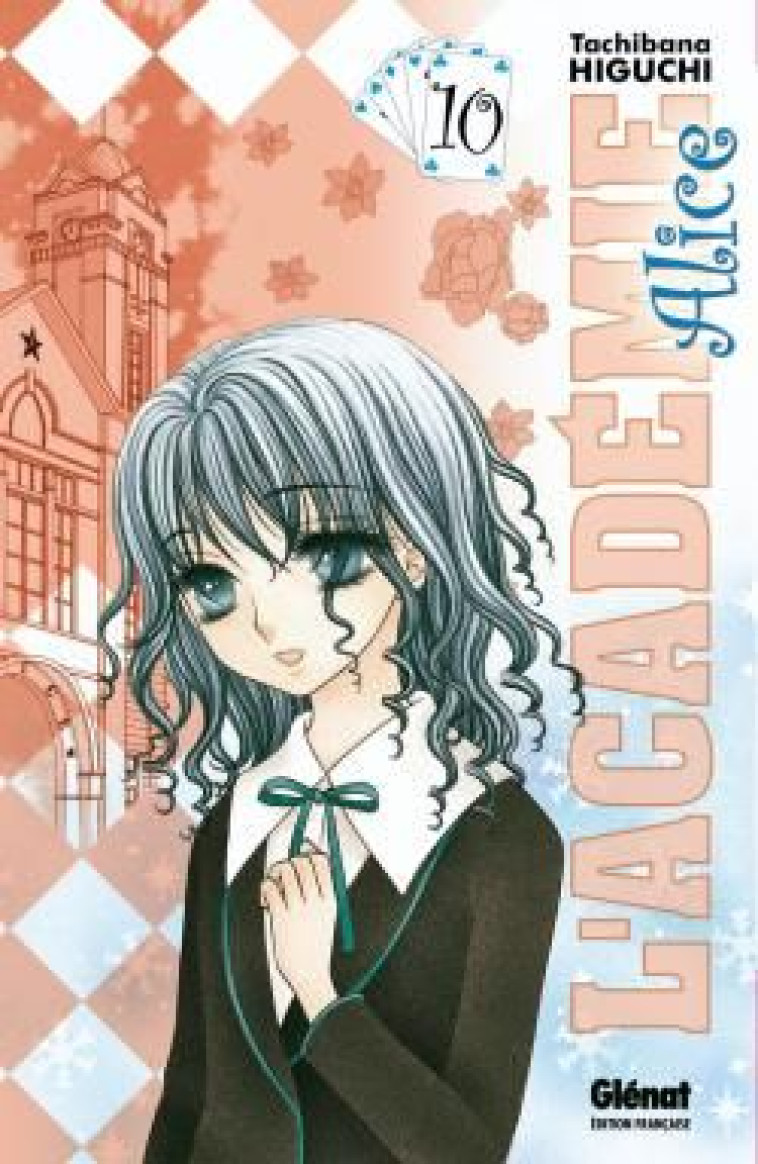 L-ACADEMIE ALICE - TOME 10 - HIGUCHI TACHIBANA - Glénat