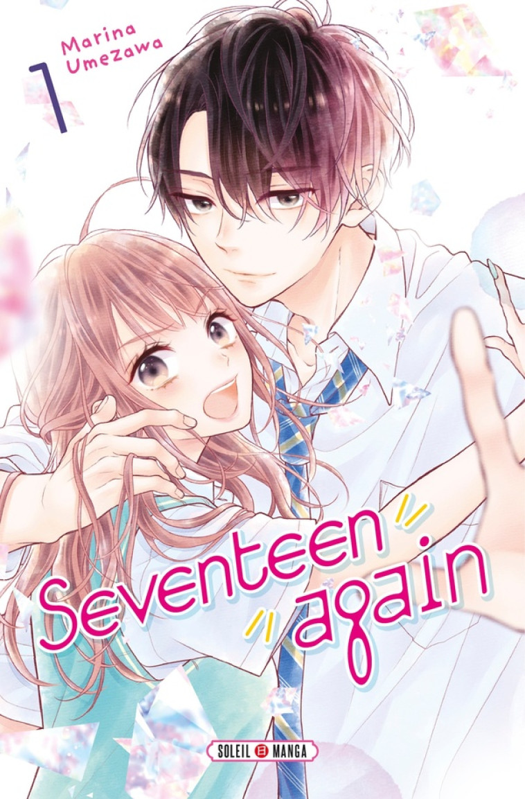 SEVENTEEN AGAIN T01 - UMEZAWA  MARINA - Soleil Productions