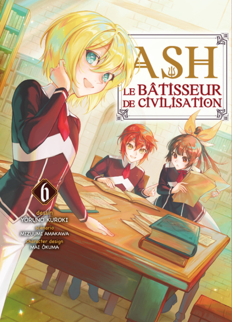 Ash, le bâtisseur de civilisation T06 - Amakawa Mizuumi, Kuroki Yoruno, Okuma Mai, Pages Melody - KOMIKKU EDTS