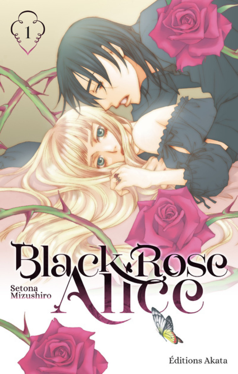 Black Rose Alice - Nouvelle édition - Tome 1 (VF) - Mizushiro Setona, Goy Alexandre - AKATA