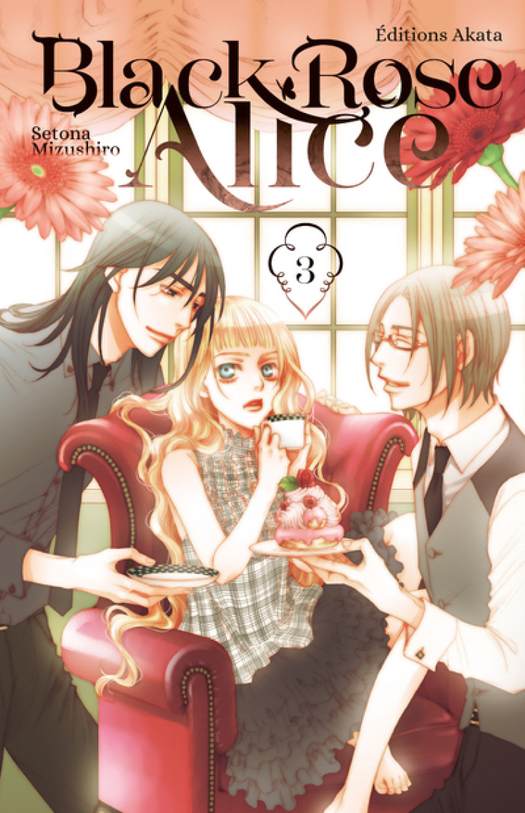 Black Rose Alice - Nouvelle édition - Tome 3 (VF) - Mizushiro Setona, Goy Alexandre - AKATA