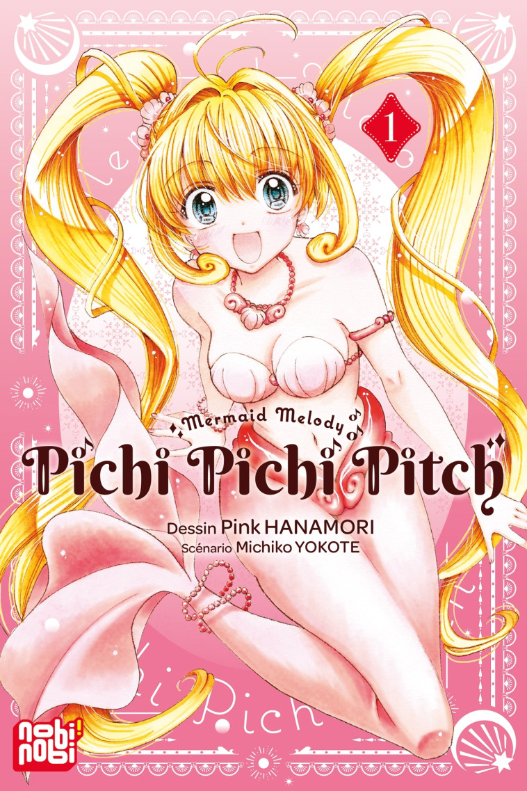 Pichi Pichi Pitch T01 - Hanamori Pink, Yokote Michiko - NOBI NOBI