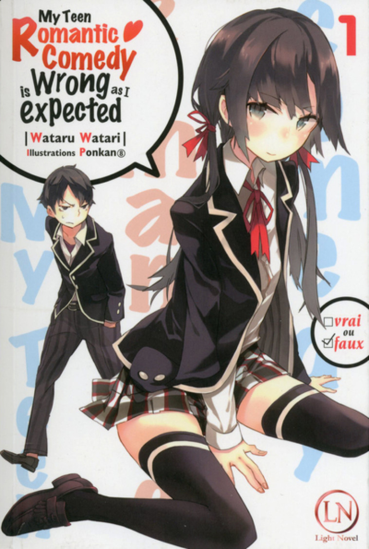 My teen romantic comedy - is wrong as I expected - Wataru Watari, Ponkan8 Ponkan8, Lacvivier Paul de - OFELBE