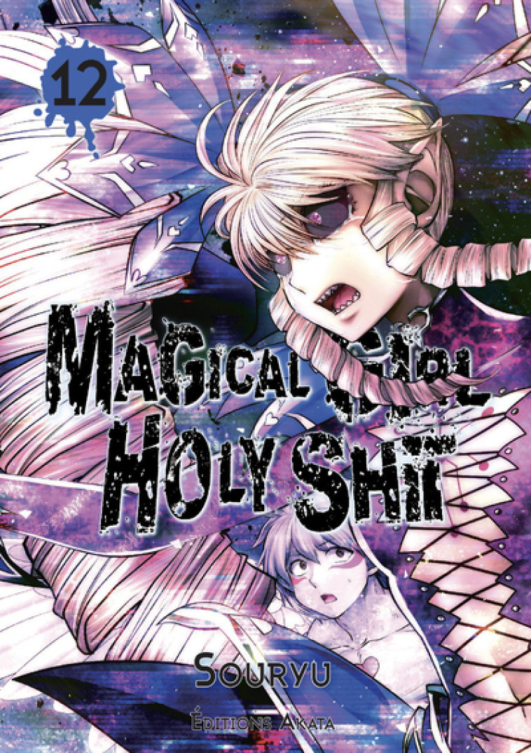 Magical Girl Holy Shit - Tome 12 (VF) - Souryu Souryu, Fournier Alexandre, Kakiichi Yuki, Rodelet Gabrielle, Souryu  - AKATA