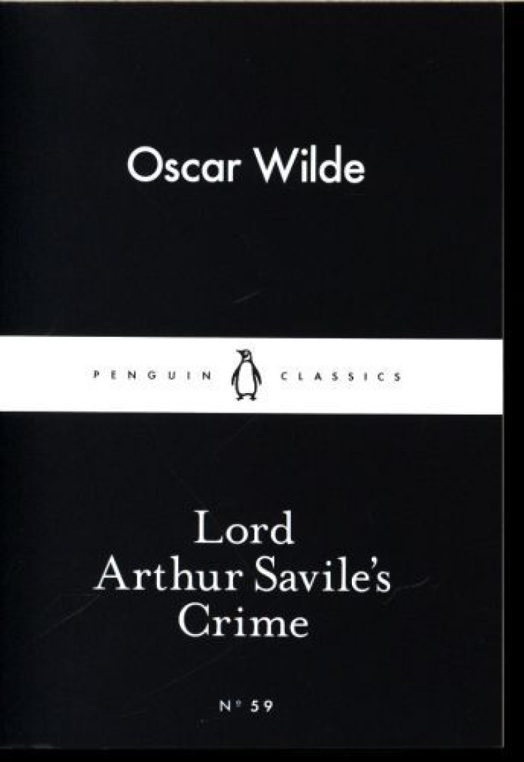 Lord Arthur Savile's Crime - Wilde, Oscar  - PENGUIN UK