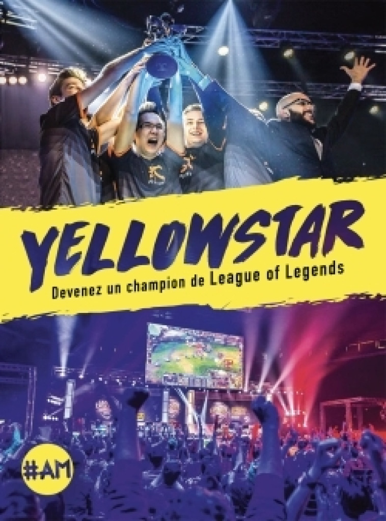 Yellowstar, devenez un champion de League of Legends - Kim Bora - ALBIN MICHEL