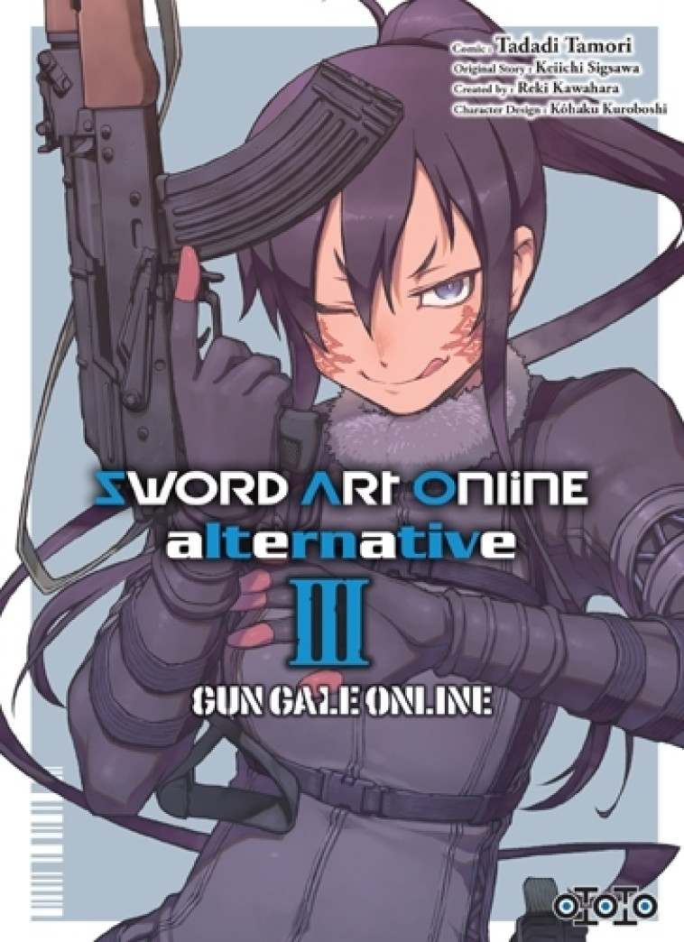 SAO -Alternative - Gun Gale Online T03 - KEIICHI Sigsawa, TAMORI Tadadi - OTOTO