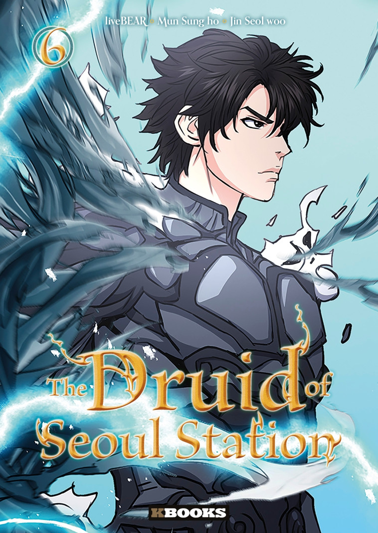 The Druid of Seoul Station T06 - Jin Seol woo, Mun Sung ho, liveBEAR liveBEAR - KBOOKS