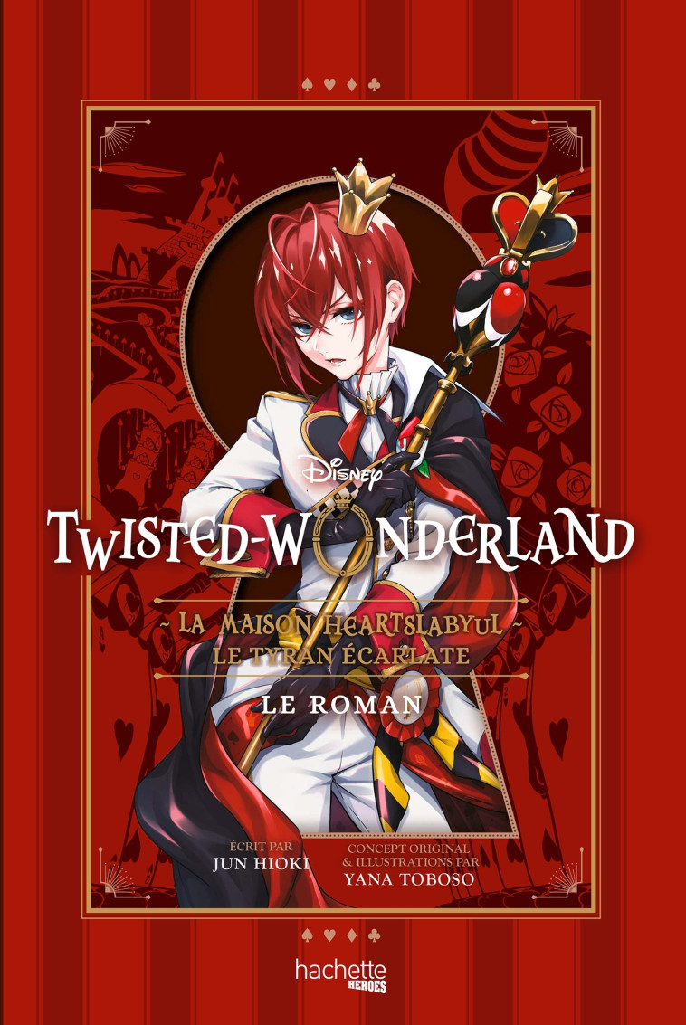 Twisted-Wonderland - La Maison Heartslabyul : Le Tyran écarlate - Hioki Jun - HACHETTE HEROES